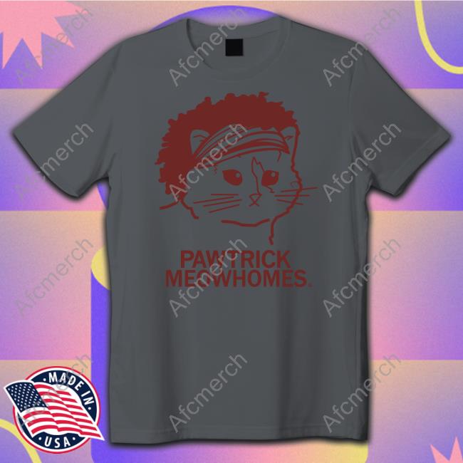 Pawtrick Meowhomes Shirt Raygun Pawtrick Meowhomes Shirt Raygun