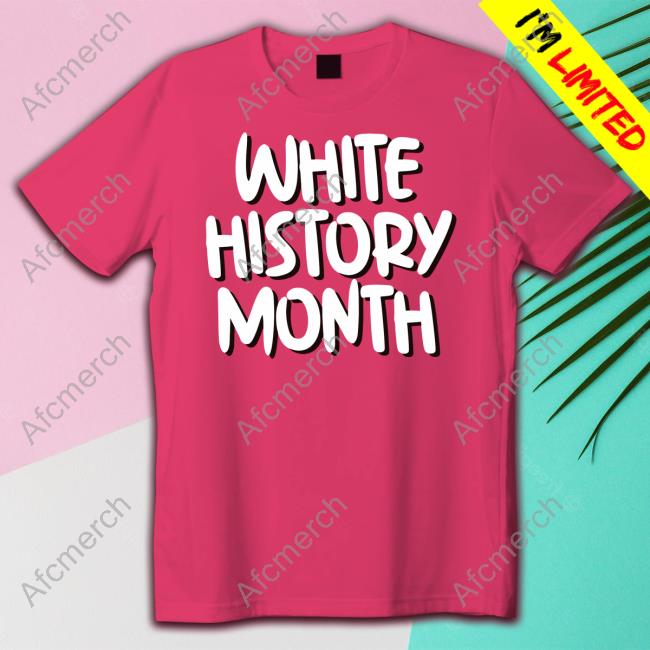Official White History Month T-Shirt Official White History Month T-Shirt
