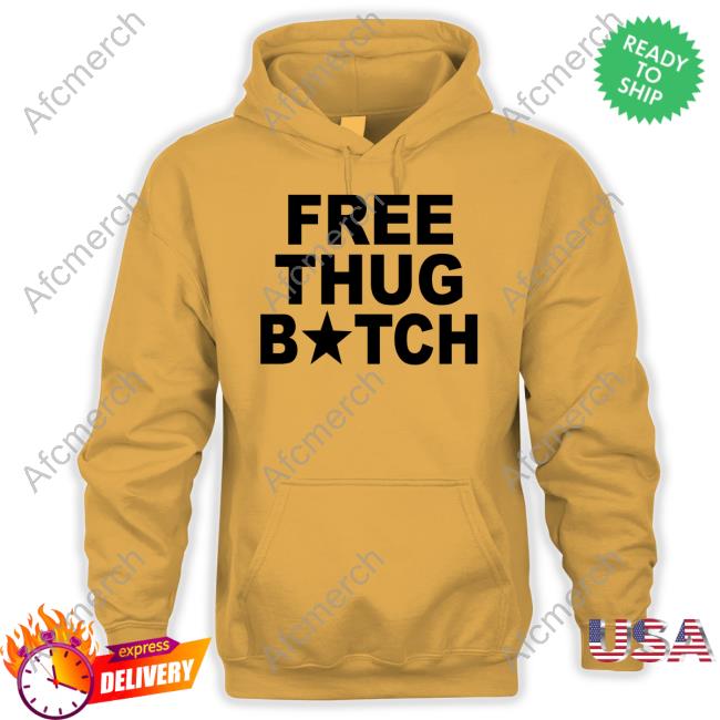 Free Thug Bitch Tee Nat Nat Lilnatnat Free Thug Bitch Tee Nat Nat Lilnatnat