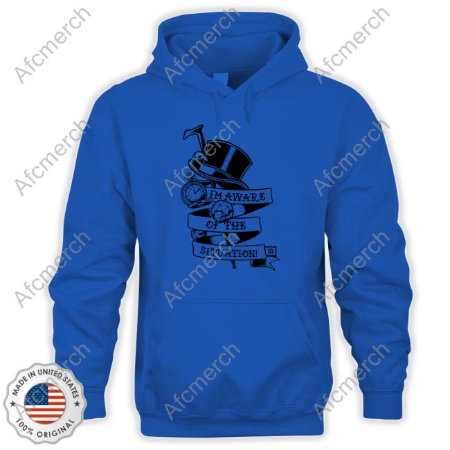 Justin Bregg I'm Aware Of The Situation Sweatshirt Justin Bregg I'm Aware Of The Situation Sweatshirt