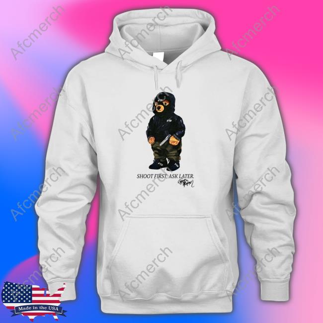 Ftp Shoot First Ask Later Sweatshirt Ftp Shoot First Ask Later Sweatshirt