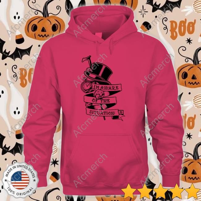 Justin Bregg I'm Aware Of The Situation Sweatshirt Justin Bregg I'm Aware Of The Situation Sweatshirt