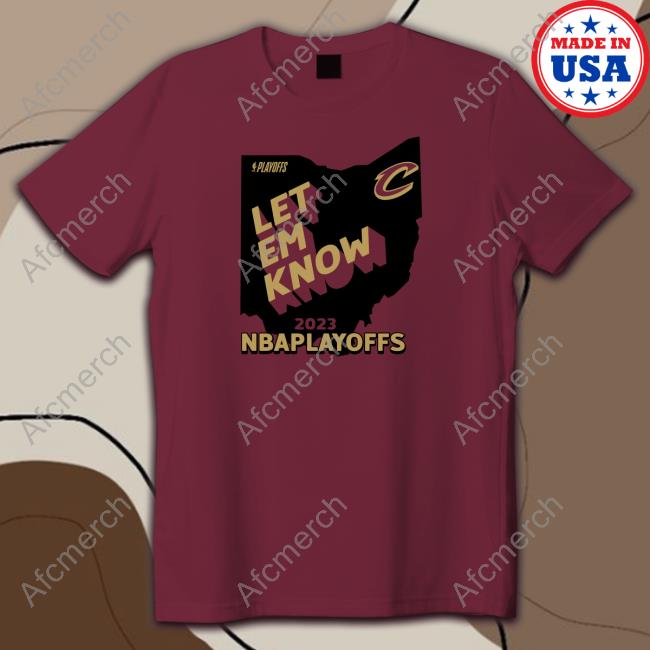 Official Cleveland Cavaliers Team Let Em Know Ohio T-Shirt