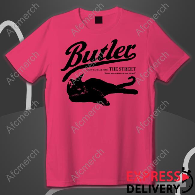 Butler Stray Cat Club From The Street Shirt Butler Stray Cat Club From The Street Shirt
