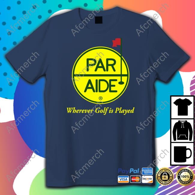 Par Aide Wherever Golf Is Played Shirt Par Aide Products Co