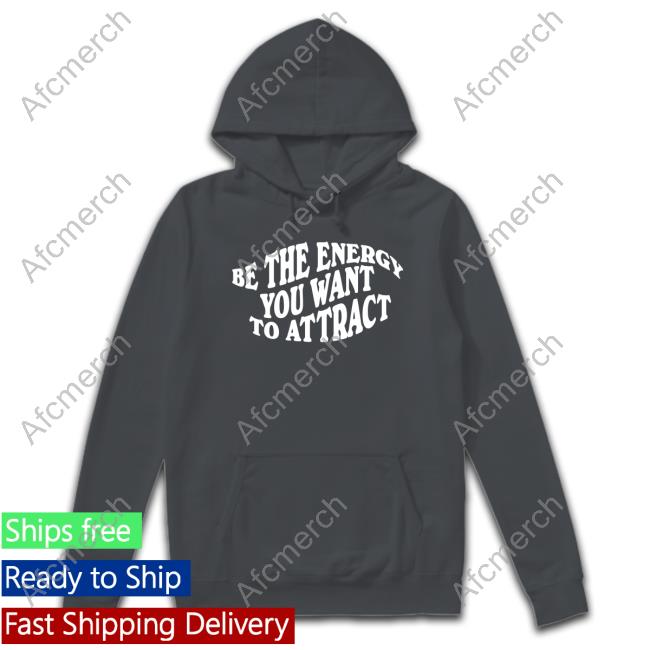Deb Smikle Merch Be The Energy You Want To Attract Crewneck Sweatshirt Deb Smikle Merch Be The Energy You Want To Attract Crewneck Sweatshirt