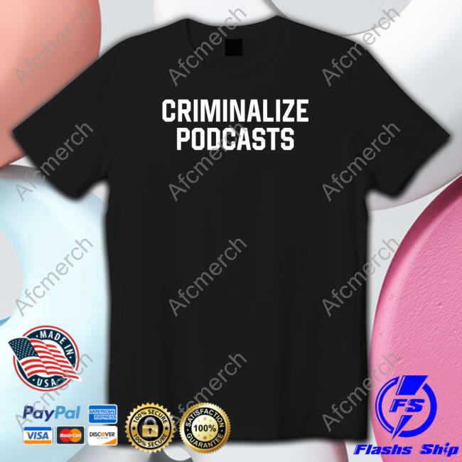 Official Shitheadsteve Merch Criminalize Podcasts Hoodie Official Shitheadsteve Merch Criminalize Podcasts Hoodie