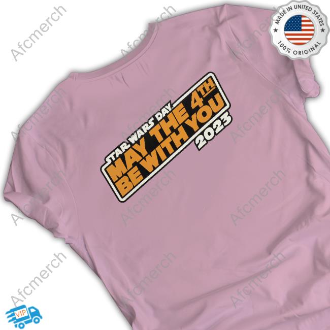 Star Wars Day May The 4th Be With You 2023 Shirts Star Wars Day May The 4th Be With You 2023 Shirts