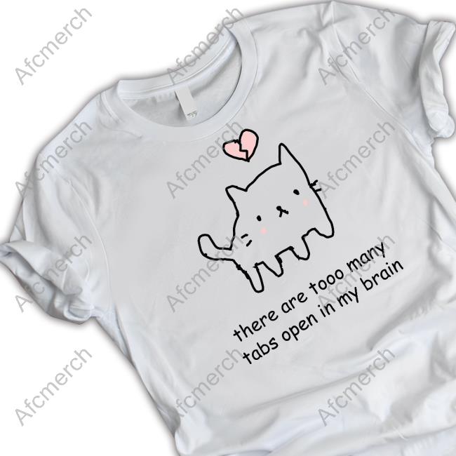 Stinky Katie There Are Too Many Tabs Open In My Brain Long Sleeve Tee Stinky Katie There Are Too Many Tabs Open In My Brain Long Sleeve Tee