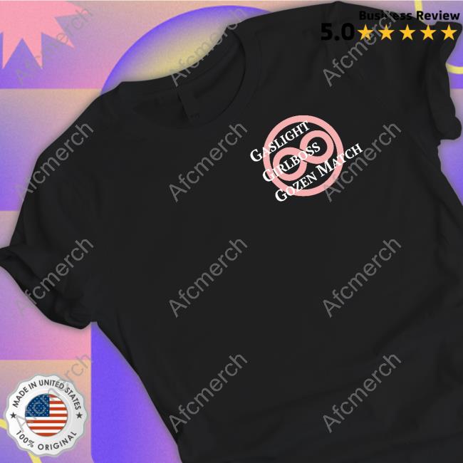 Official Gaslight Girlboss Gozen Match Tee Official Gaslight Girlboss Gozen Match Tee