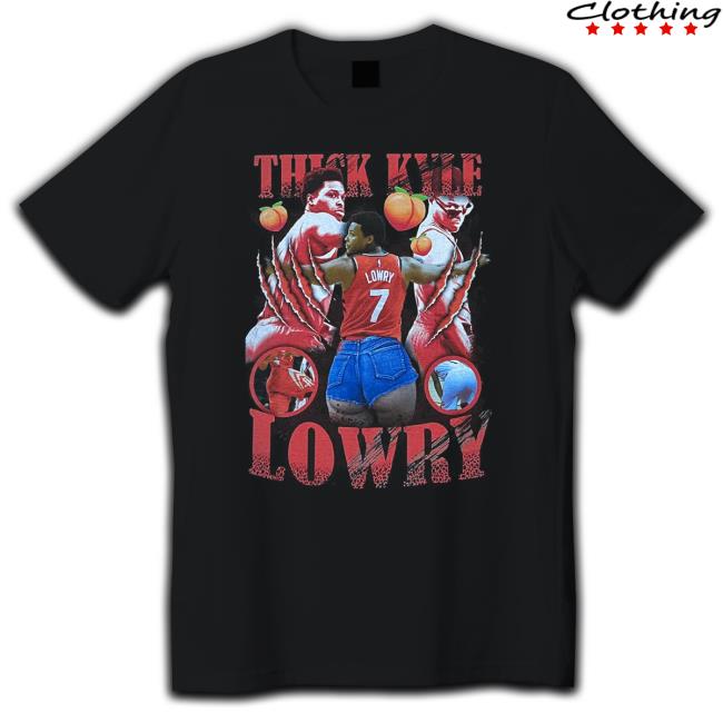 Thick Kyle Lowry Tee Shirt - AFCMerch