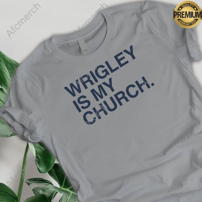 Obvious Shirts Wrigley Is My Church Tee Shirt