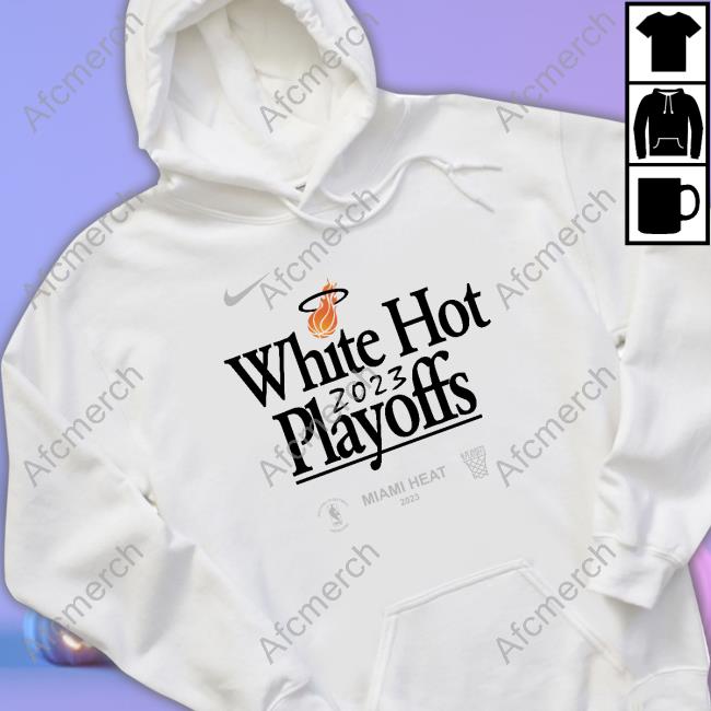 Official Miami Heat White Hot 2023 Nba Playoffs Hoodie - AFCMerch