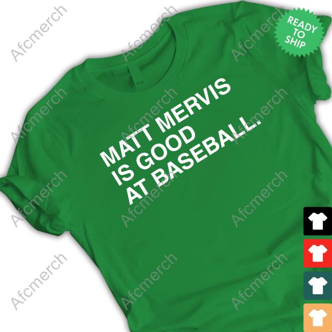 Official Obvious Shirts Merch Matt Mervis Is Good At Baseball Shirts Official Obvious Shirts Merch Matt Mervis Is Good At Baseball Shirts