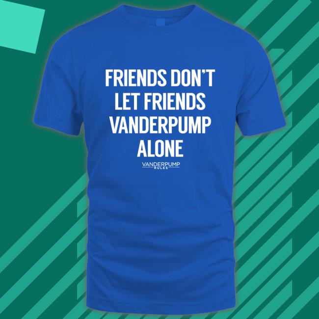 Vanderpump Rules Friends Don't Let Friends Pump Alone Tank Vanderpump Rules Friends Don't Let Friends Pump Alone Tank