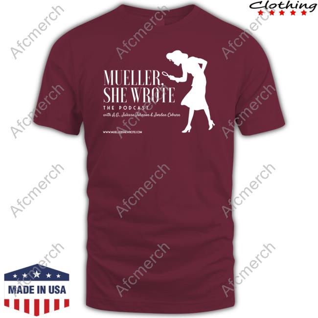 Mueller She Wrote The Podcast Tee Tara Dublin Mueller She Wrote The Podcast Tee Tara Dublin