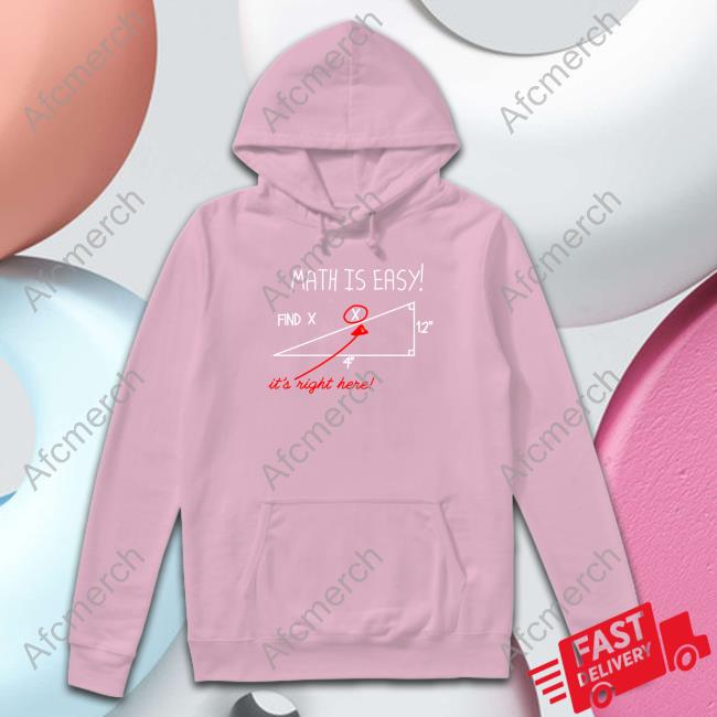 Official mathmemes Math Is Easy Find X It's Right Here Tee Official mathmemes Math Is Easy Find X It's Right Here Tee
