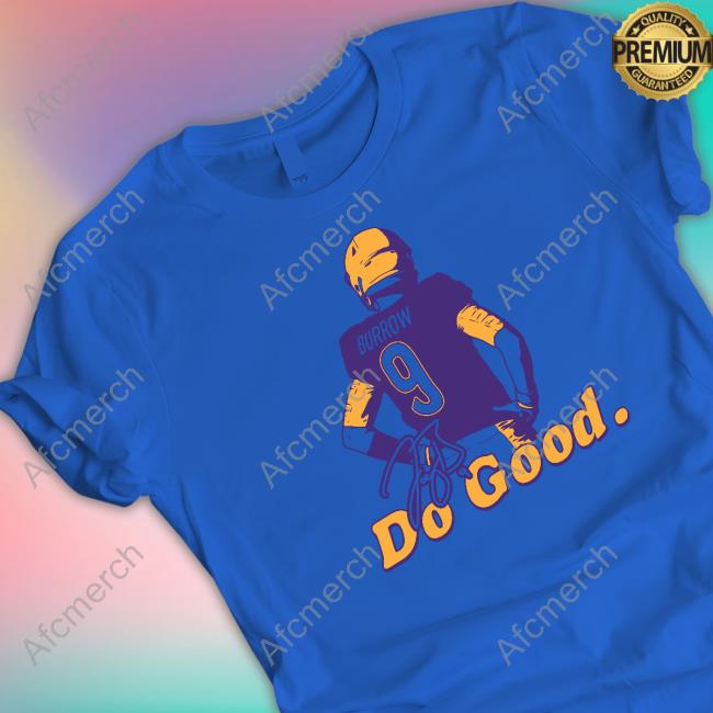 Where I'm From Joe Burrow Do Good Burrow Stand T-Shirt - AFCMerch