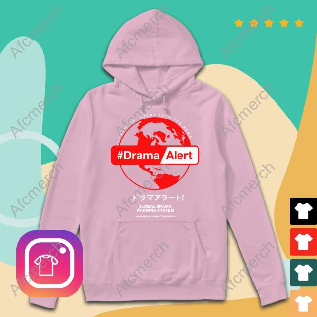 Let's Get Right Into The News #DramaAlert Shirt Let's Get Right Into The News #DramaAlert Shirt