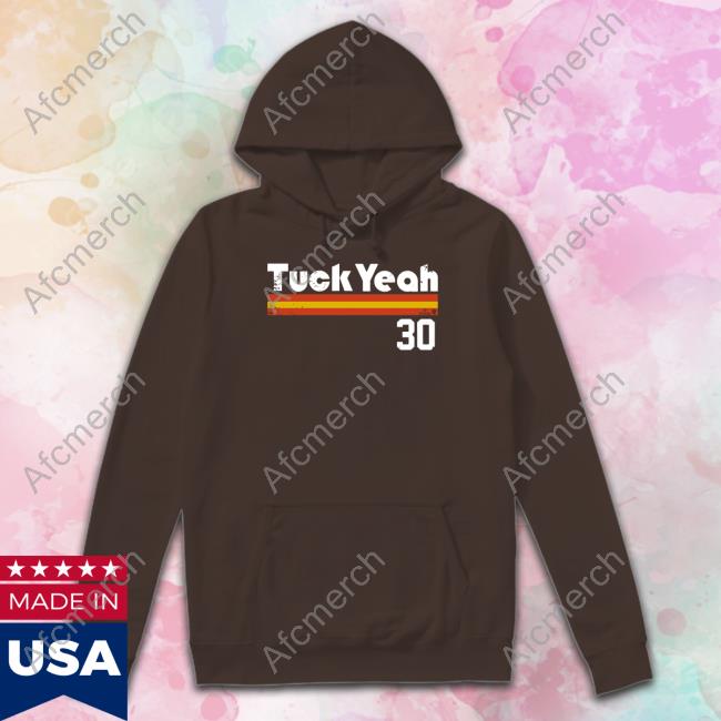 30 Kyle Tucker Tuck Yeah Shirt, hoodie, sweater and long sleeve