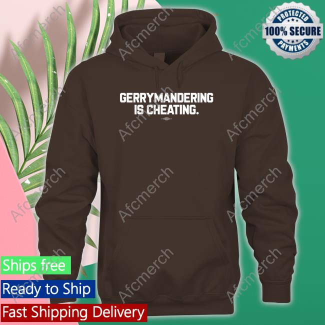 Gerrymandering Is Cheating Shirts Gerrymandering Is Cheating Shirts