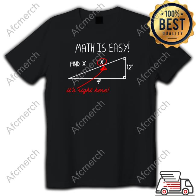 Official mathmemes Math Is Easy Find X It's Right Here Tee Official mathmemes Math Is Easy Find X It's Right Here Tee