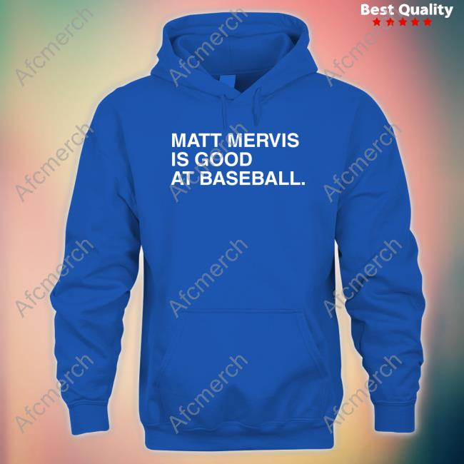 Official Obvious Shirts Merch Matt Mervis Is Good At Baseball Shirts Official Obvious Shirts Merch Matt Mervis Is Good At Baseball Shirts
