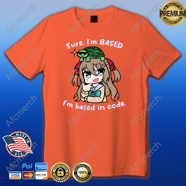 Official Neuro Sama Merch Neuro-Sama Sure I'm Based I'm Based In Code Hoodie Official Neuro Sama Merch Neuro-Sama Sure I'm Based I'm Based In Code Hoodie