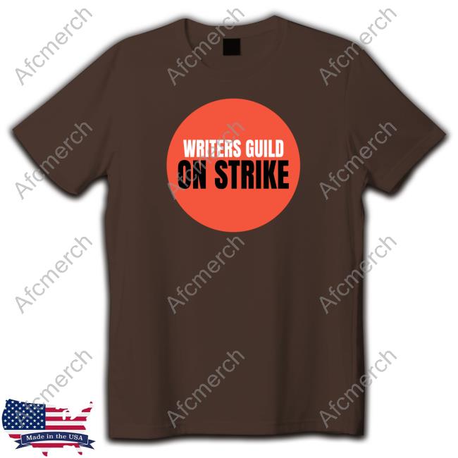 Hollywood Writers Guild On Strike Shirt Hollywood Writers Guild On Strike Shirt