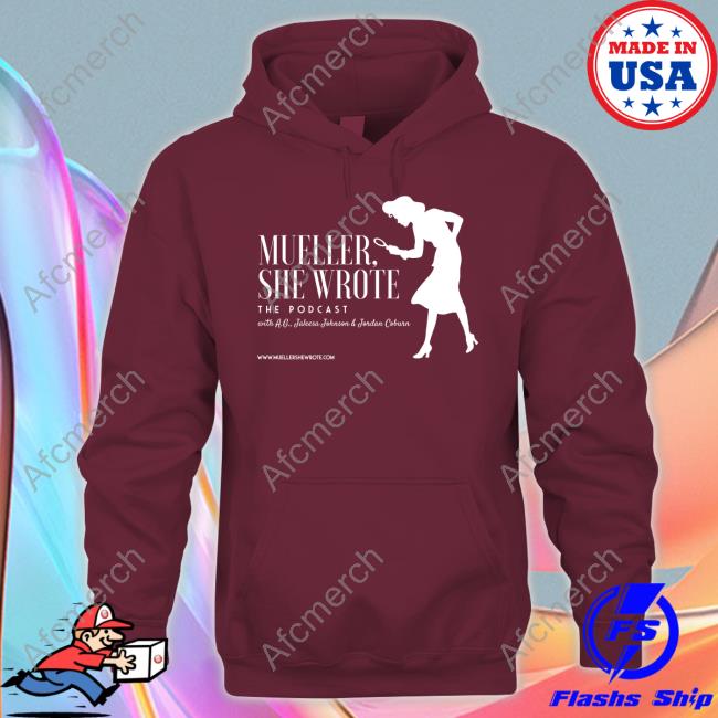 Mueller She Wrote The Podcast Tee Tara Dublin Mueller She Wrote The Podcast Tee Tara Dublin