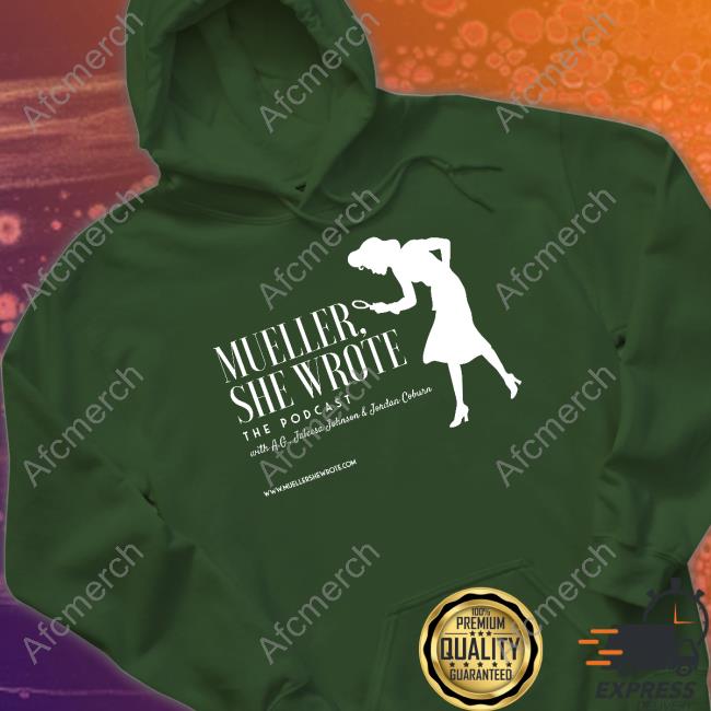 Mueller She Wrote The Podcast Tee Tara Dublin Mueller She Wrote The Podcast Tee Tara Dublin