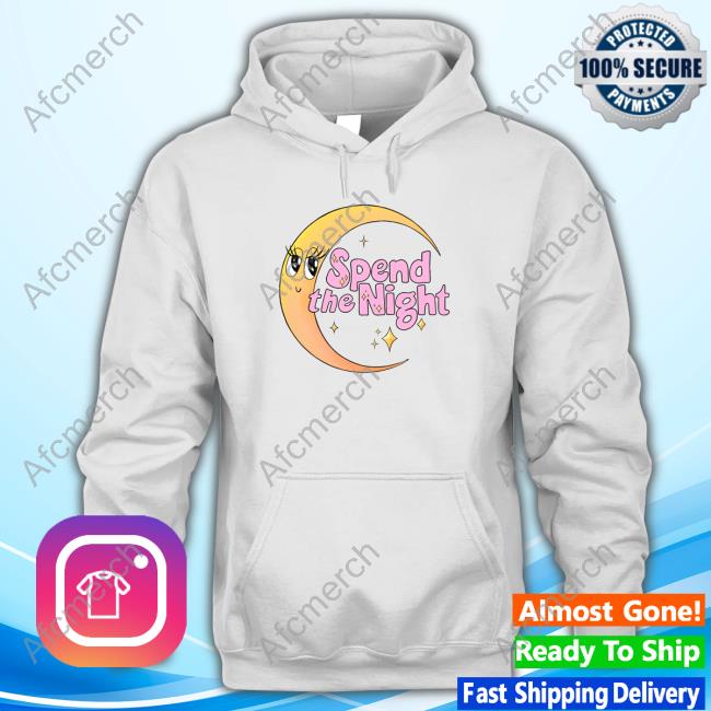 Spend The Night Sweatshirt Spend The Night Sweatshirt