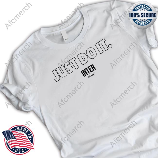 Inter Just Do It Shirt Inter Just Do It Shirt
