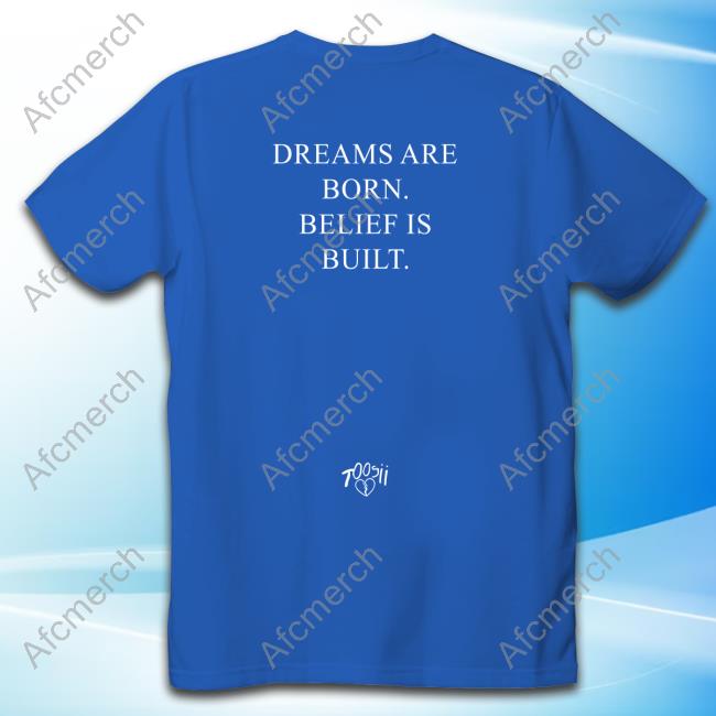 Official Naujour Dreams Are Born Belief Is Built T-Shirt Official Naujour Dreams Are Born Belief Is Built T-Shirt