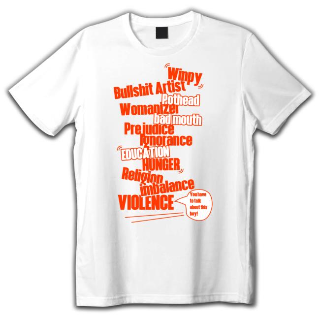 Winpy Bullshit Artist Pothead Womanizer Bad Mouth Prejudice Education Hunter Religion Imbalance Violence Long Sleeve T Shirt Winpy Bullshit Artist Pothead Womanizer Bad Mouth Prejudice Education Hunter Religion Imbalance Violence Long Sleeve T Shirt