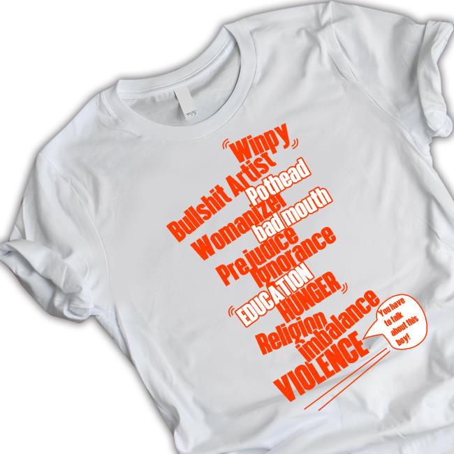 Winpy Bullshit Artist Pothead Womanizer Bad Mouth Prejudice Education Hunter Religion Imbalance Violence Long Sleeve T Shirt Winpy Bullshit Artist Pothead Womanizer Bad Mouth Prejudice Education Hunter Religion Imbalance Violence Long Sleeve T Shirt