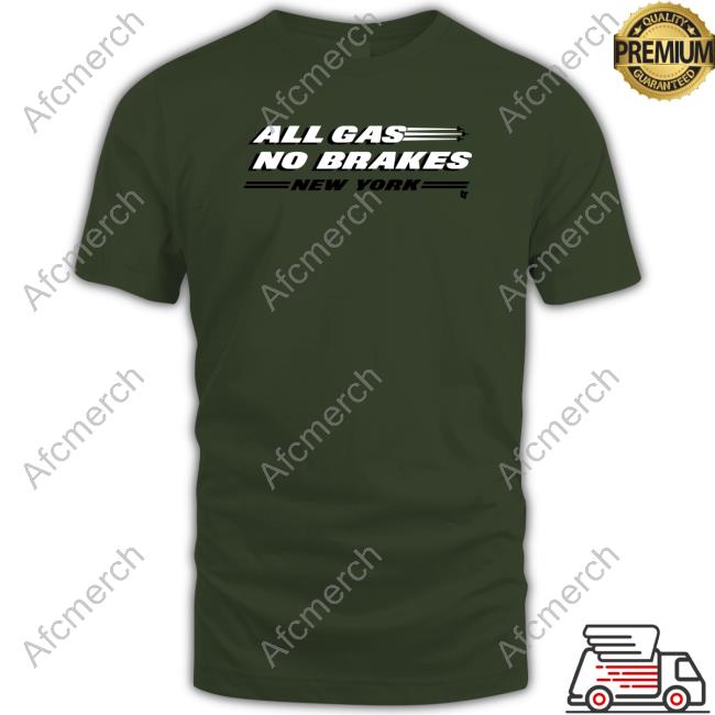 All Gas No Brakes NY Shirt + Hoodie, New York Jets - Breakingz Apparel