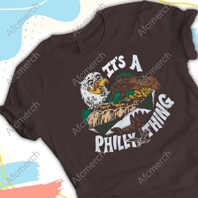 NFL x Flavortown Its A Philly Thing Philadelphia Eagles Shirt, hoodie,  longsleeve, sweatshirt, v-neck tee