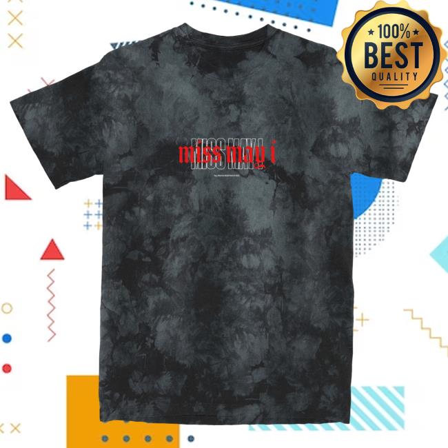 Official Merch Now Now Miss May I Curse Of Existence Mineral Shirt New MerchNow Official Merch Now Now Miss May I Curse Of Existence Mineral Shirt New MerchNow