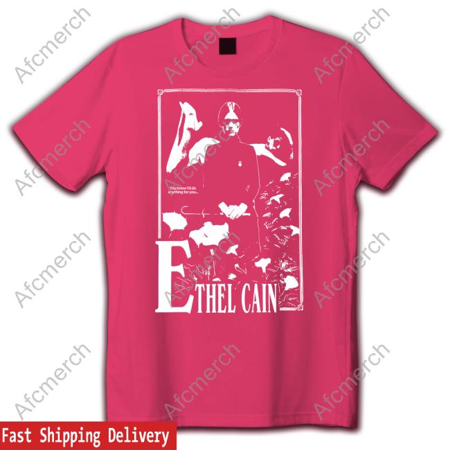 Ethel Cain Merch You Know I'd Do Anything For You Hoodie Ethel Cain Merch You Know I'd Do Anything For You Hoodie