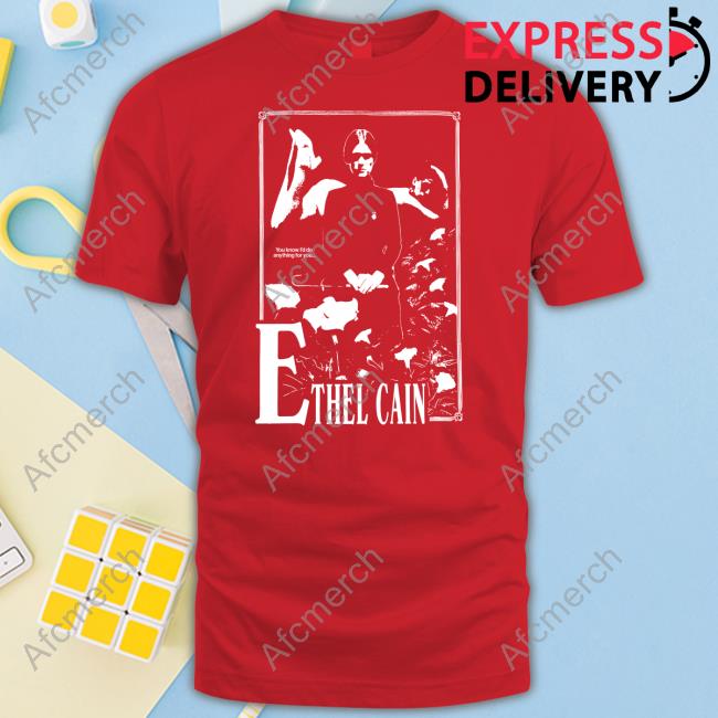 Ethel Cain Merch You Know I'd Do Anything For You Hoodie Ethel Cain Merch You Know I'd Do Anything For You Hoodie