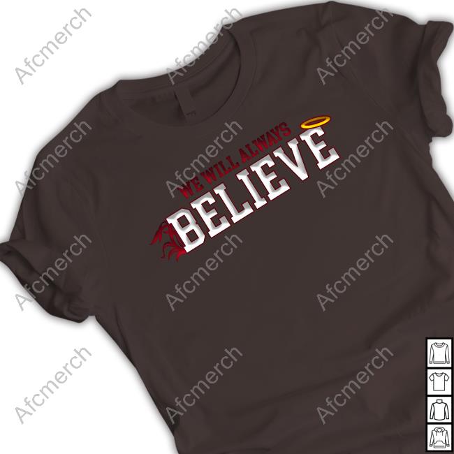 Mike Uva We Will Always Believe Shirt Mike Uva We Will Always Believe Shirt