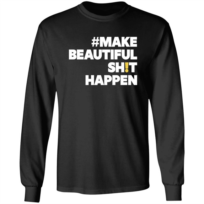 Mike Cameron Community Make Beautiful Shit Happen T Shirt Mike Cameron Community Make Beautiful Shit Happen T Shirt