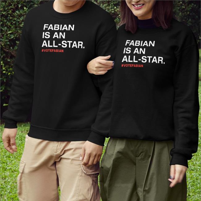 Fabian Is An All Star #Votefabian Shirts Obvious Shirts Merch