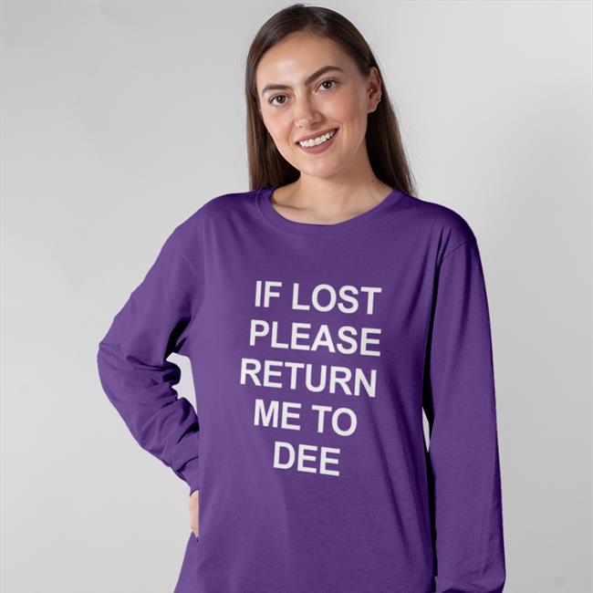 If Lost Please Return Me To Dee T Shirt Purple