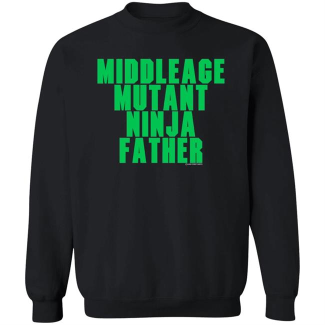 Lake Street Shirts Middle Age Mutant Ninja Father T Shirt J Local Menace Jam Lake Street Shirts Middle Age Mutant Ninja Father T Shirt J Local Menace Jam