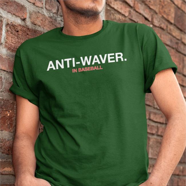 Anti-Waver In Basebal Shirt Obvious Shirts Taylor McGregor