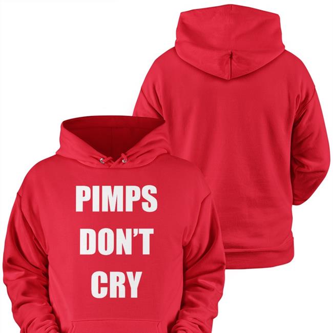 Pimps Don't Cry Hoodie Ccp Is Asshoe