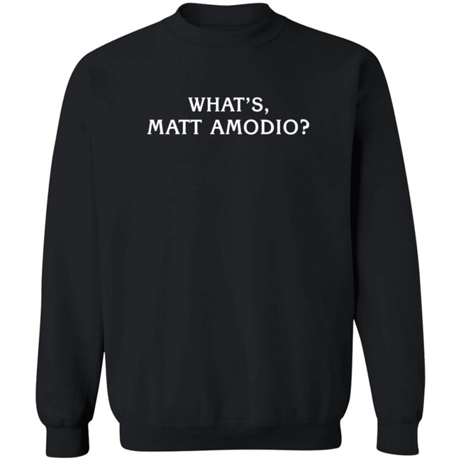 What's Matt Amodio T Shirt Darren_keen What's Matt Amodio T Shirt Darren_keen