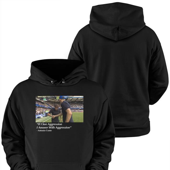 Barstool Sports Store If I See Aggression I Answer With Aggression Antonio Conte T Shirt Dave Portnoy